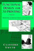 Functional Design for 3D Printing: An In-Depth Guide to Practical Applications - 3rd Edition