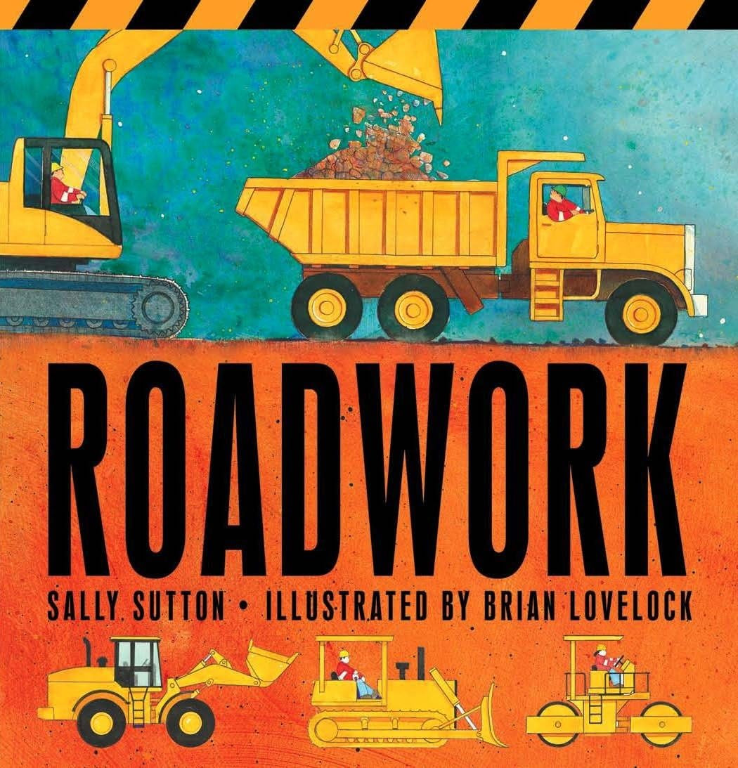 Roadwork: A Rhyming Construction Book Featuring Trucks, Machines, and Noisy Vehicles for Young Children Ages 2-5 (Construction Crew Series)