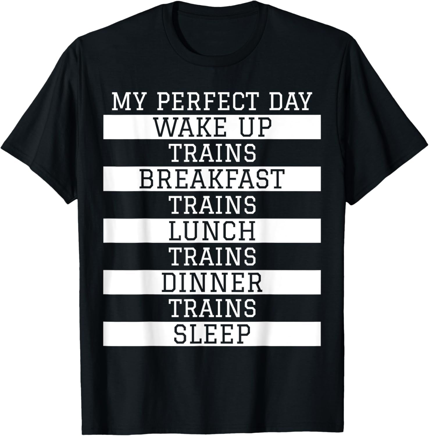 'My Perfect Day' Trains - Funny Locomotive Train Lover T-Shirt