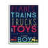 Colorful 16x20 artwork of planes, trains, trucks, and toys by Heather Rosas featuring vibrant vehicle illustrations for kids&