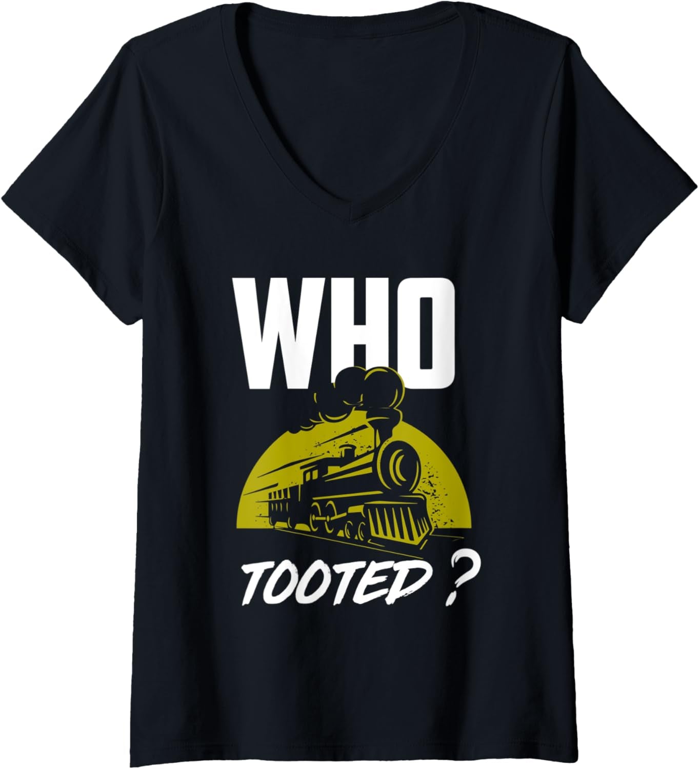 Womens Who Tooted - Funny Train Lovers & Railroad V-Neck T-Shirt