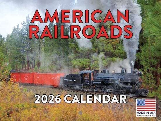 American Railroad Monthly Wall Calendar 2026 featuring vintage steam trains, made in the USA by Poster Foundry.