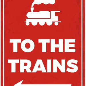 To the Trains Novelty Sign | Versatile Indoor/Outdoor Home Décor | Humorous Wall Plaque for Garages, Living Rooms, Bedrooms, and Offices | Customizable Gift Decoration
